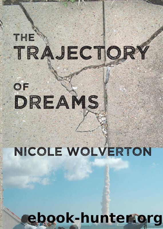 The Trajectory of Dreams by Nicole Wolverton