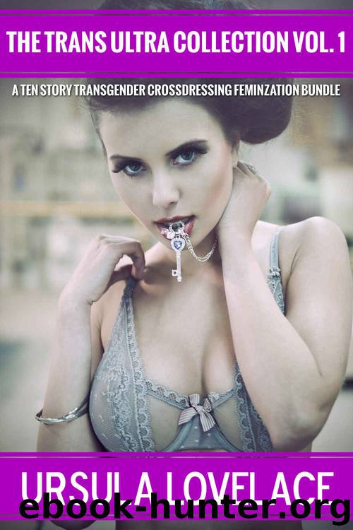 The Trans Ultra Collection Vol 1 by Ursula Lovelace