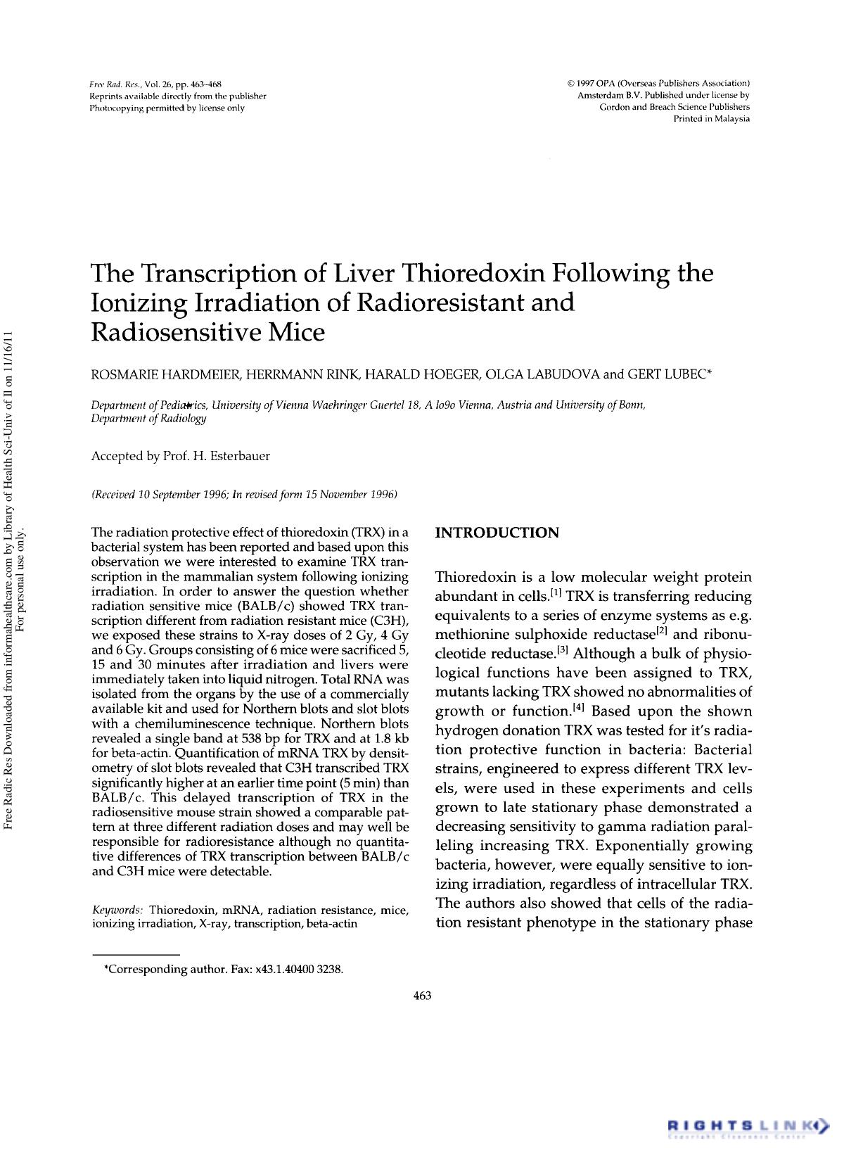 The Transcription of Liver Thioredoxin Following the Ionizing Irradiation of Radioresistant and Radiosensitive Mice by Rosmarie Hardmeier1 Herrmnn Rink2 Harald Hoeger1 Olga Labudova1 & Gert Lubec1 1†