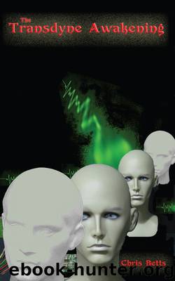 The Transdyne Awakening by Chris Betts