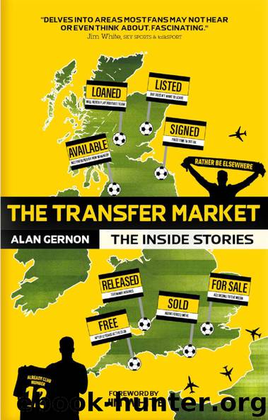 The Transfer Market: The Inside Stories by Alan Gernon
