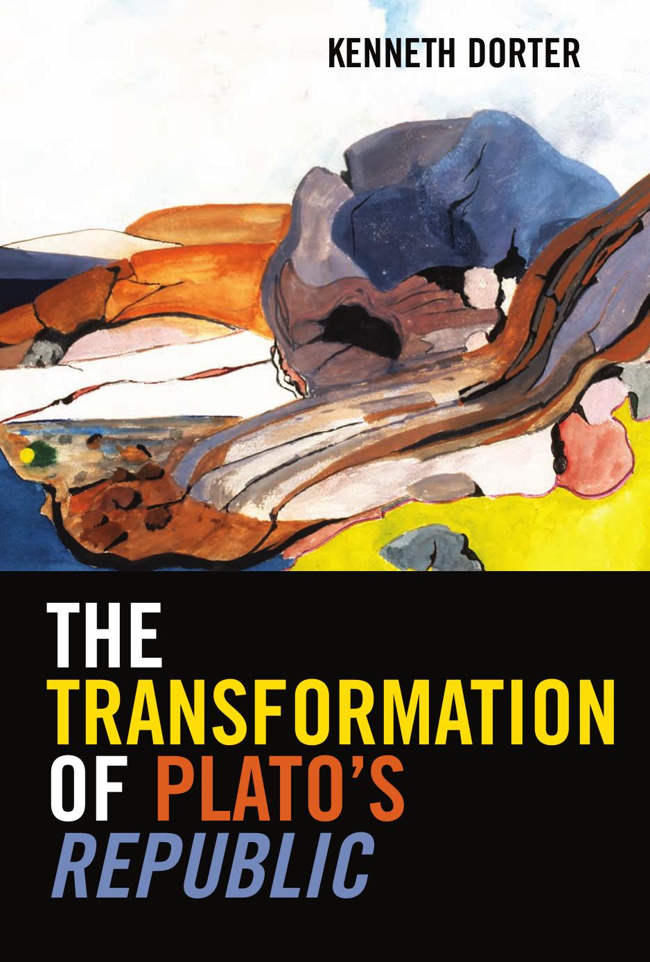 The Transformation of Plato's Republic by Kenneth Dorter