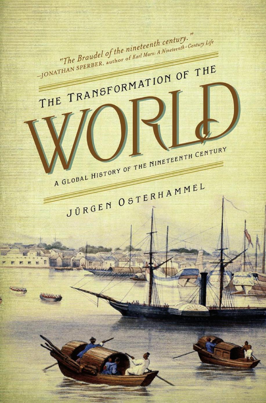 The Transformation of the World: A Global History of the Nineteenth Century by Jürgen Osterhammel