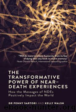 The Transformative Power of Near-Death Experiences by Penny Sartori