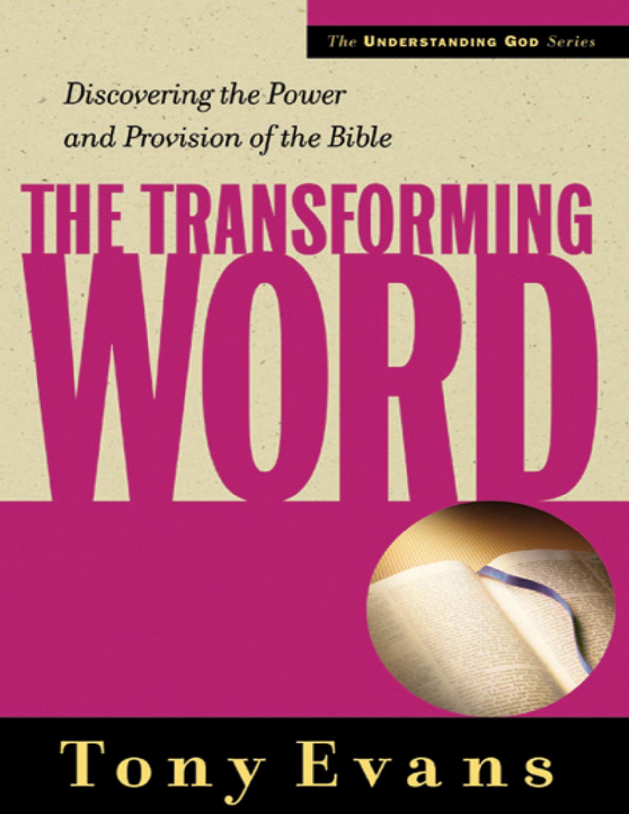 The Transforming Word by Tony Evans