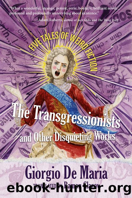 The Transgressionists and Other Disquieting Works by Giorgio De Maria