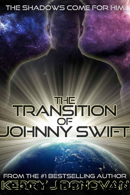 The Transition of Johnny Swift by Kerry J Donovan