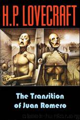 The Transition of Juan Romero by H. P. Lovecraft