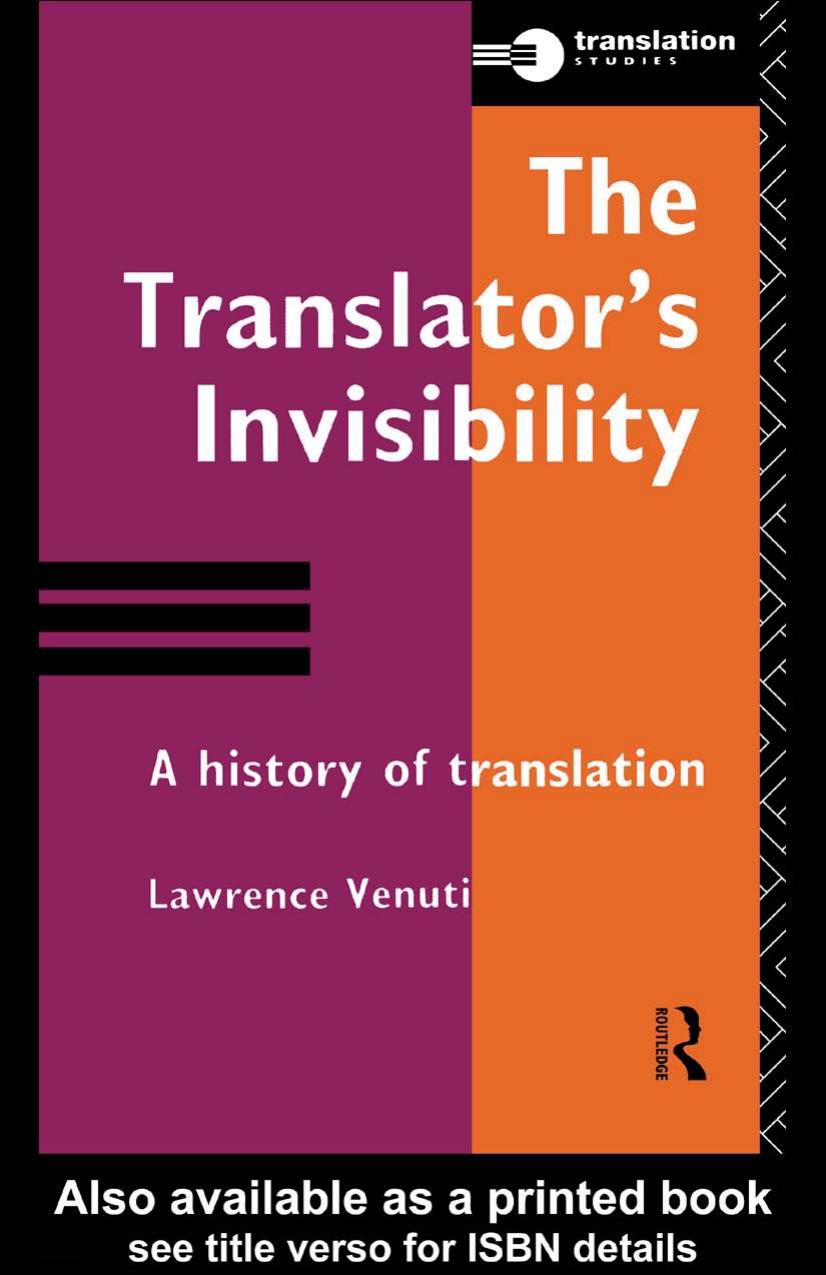 The Translator's Invisibility: A History of Translation (Translation Studies) by L. Venuti