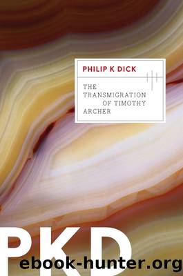 The Transmigration Of Timothy Archer by Philip K. Dick