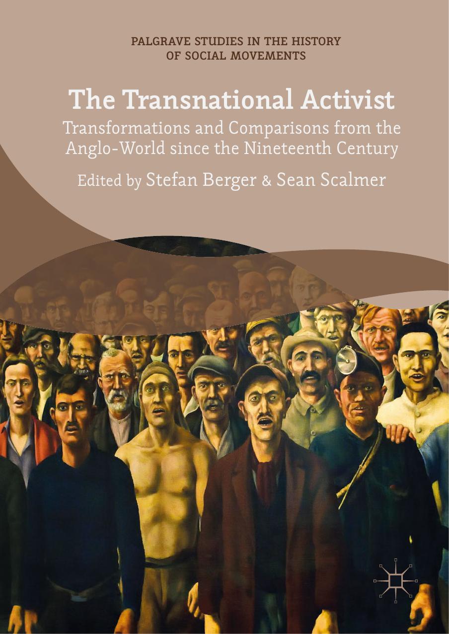 The Transnational Activist Transformations And Comparisons From The Anglo World Since The Nineteenth Century by Unknown
