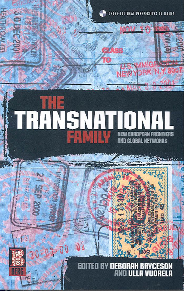 The Transnational Family: New European Frontiers and Global Networks (Cross-Cultural Perspectives on Women) by Deborah Fahy Bryceson Ulla Vuorela