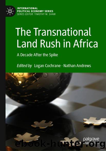 The Transnational Land Rush in Africa by The Transnational Land Rush in Africa. A Decade After the Spike (2021)