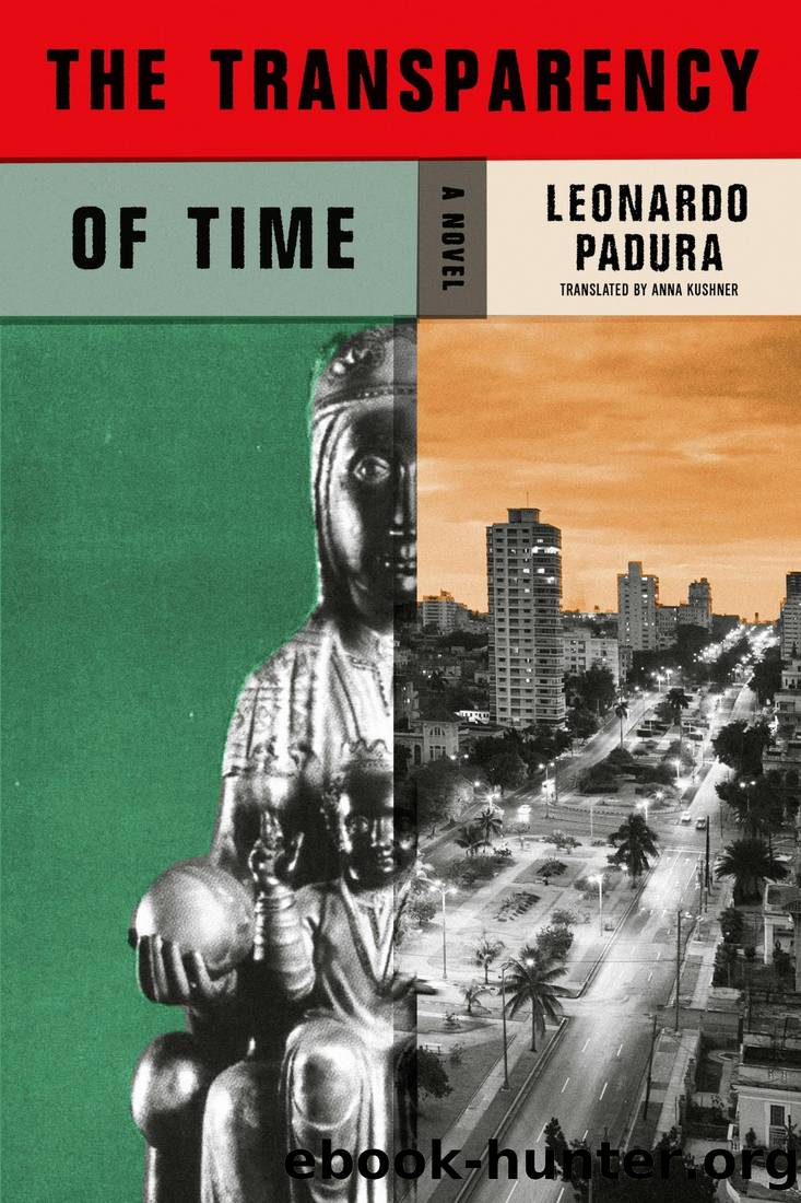 The Transparency of Time: A Novel by Padura Leonardo