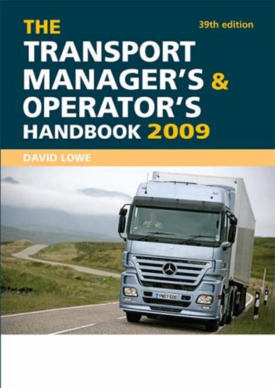 The Transport Manager's and Operator's Handbook 2009 by David Lowe