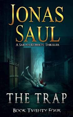 The Trap (A Sarah Roberts Thriller Book 24) by Jonas Saul