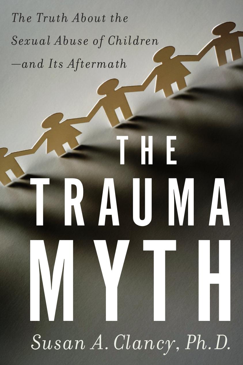 The Trauma Myth by Susan A Clancy