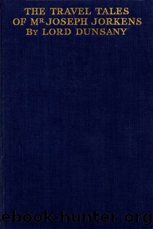 The Travel Tales of Mr. Joseph Jorkens by Lord Dunsany