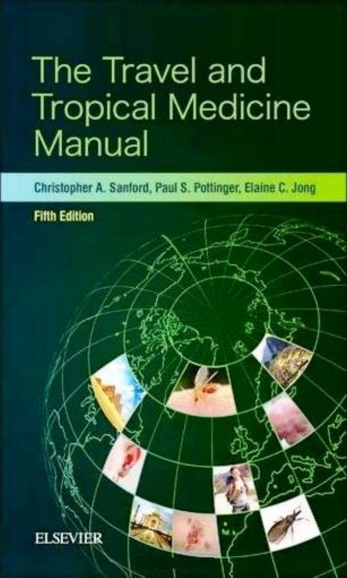 The Travel and Tropical Medicine Manual (5th Ed) by Christopher A. Sanford Paul S. Pottinger Elaine C. Jong