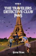 The Travelers Detective Club Paris: the Travelers Detective Club, Book 2 by Sussi Voak