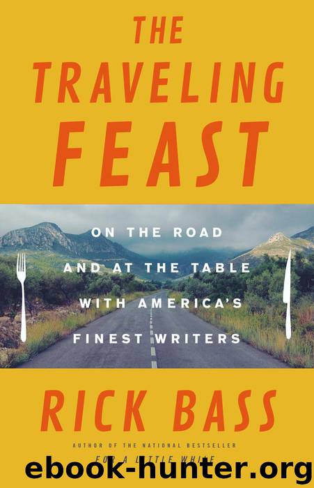 The Traveling Feast by Rick Bass