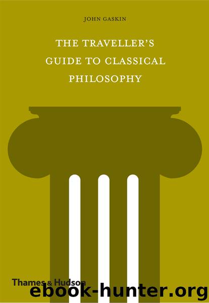The Traveller's Guide to Classical Philosophy by John Gaskin