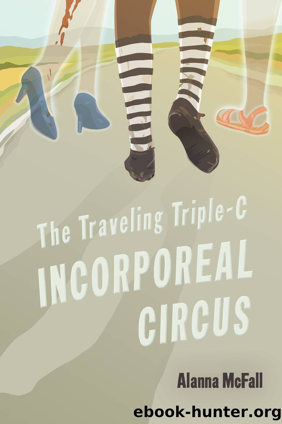 The Travelling Triple-C Incorporeal Circus by Alanna McFall