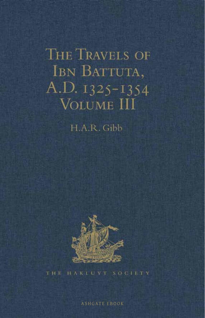 The Travels of Ibn Battuta, A.D. 1325-1354 by Ibn Batuta Gibb H. A. R. Sanguinetti B. R. Defrémery C. Hakluyt Society