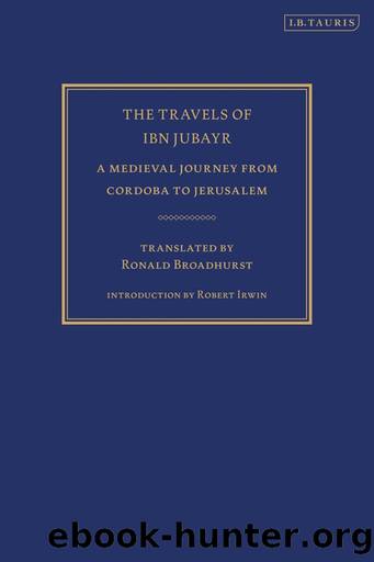 The Travels of Ibn Jubayr by Ibn Jubayr;