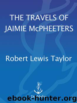 The Travels of Jaimie McPheeters (Arbor House Library of Contemporary Americana) by Robert Lewis Taylor