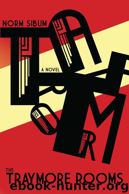 The Traymore Rooms: A Novel in Five Parts by Sibum Norm