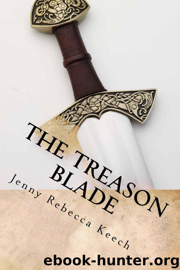 The Treason Blade (Battle for Alsaar Book 1) by Keech Jenny Rebecca