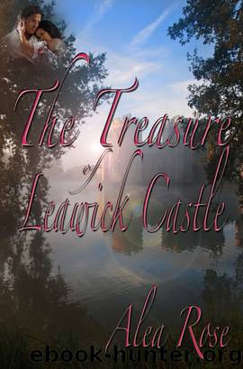 The Treasure of Leawick Castle by Alea Rose