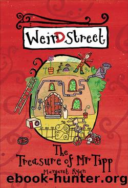 The Treasure of Mr Tipp (Weird Street) by Margaret Ryan