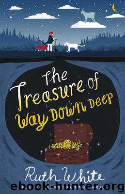 The Treasure of Way Down Deep by Ruth White