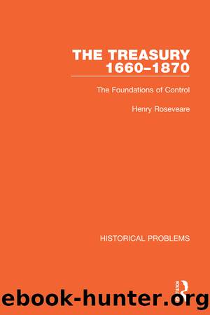The Treasury 1660-1870 by Henry Roseveare