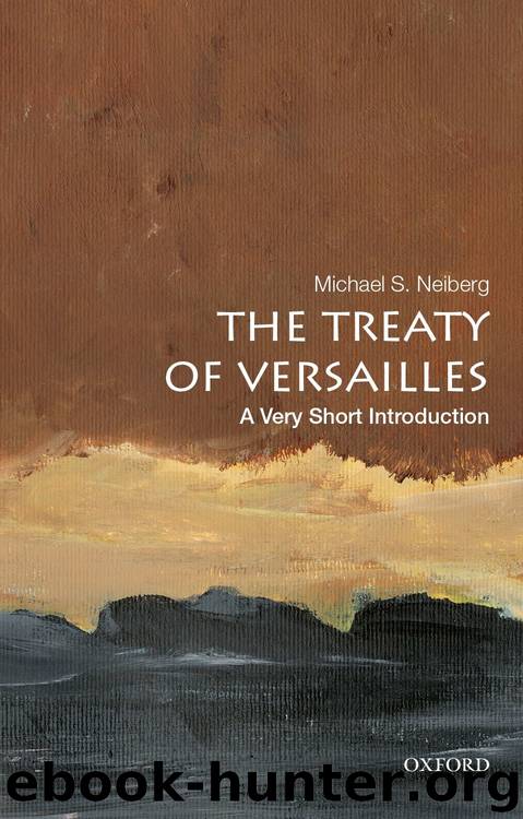 The Treaty of Versailles by Michael S. Neiberg