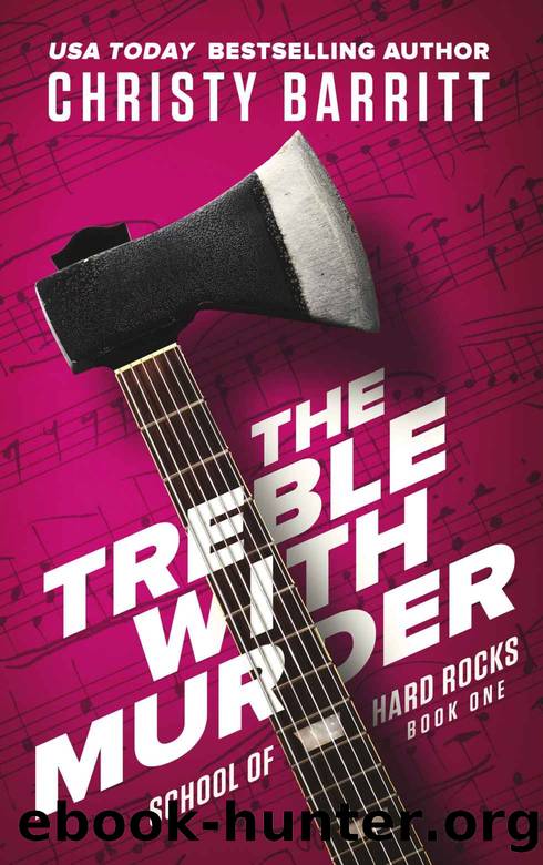 The Treble with Murder: a cozy amateur sleuth mystery (The School of Hard Rocks Mysteries Book 1) by Christy Barritt