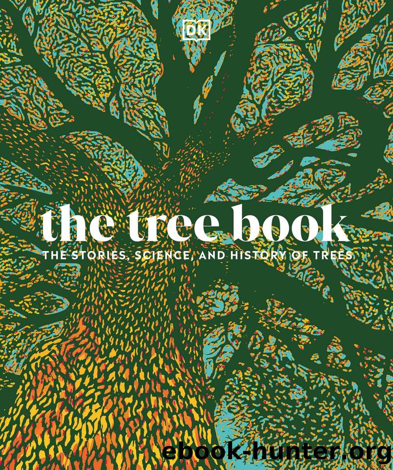 The Tree Book: The Stories, Science, and History of Trees by Dorling Kindersley