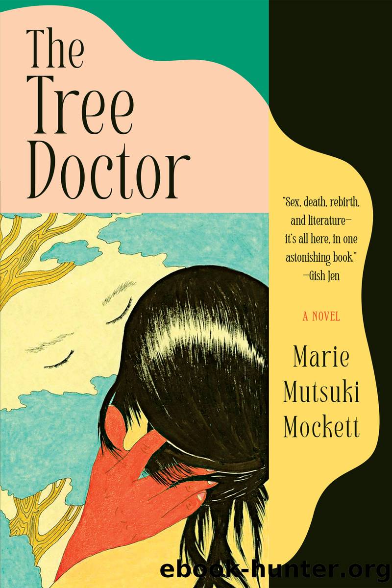 The Tree Doctor by Marie Mutsuki Mockett