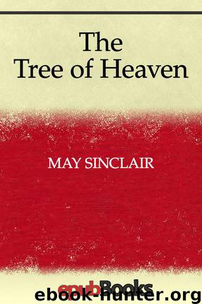 The Tree of Heaven by May Sinclair