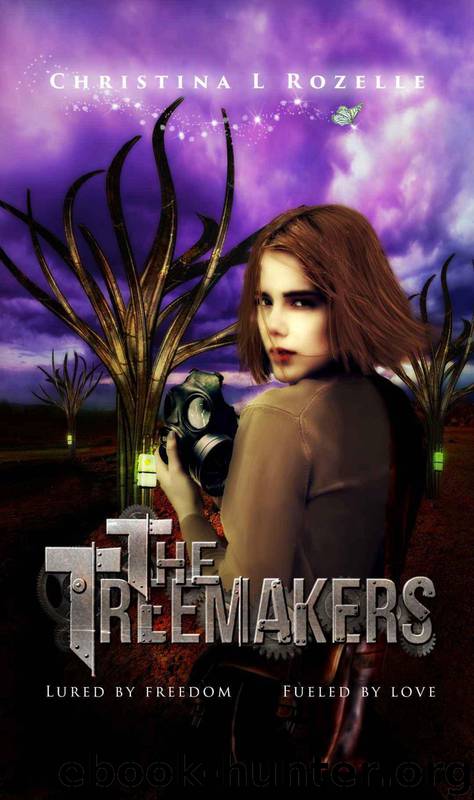 The Treemakers (A YA Dystopian Scifi Romance Adventure) by Christina L. Rozelle