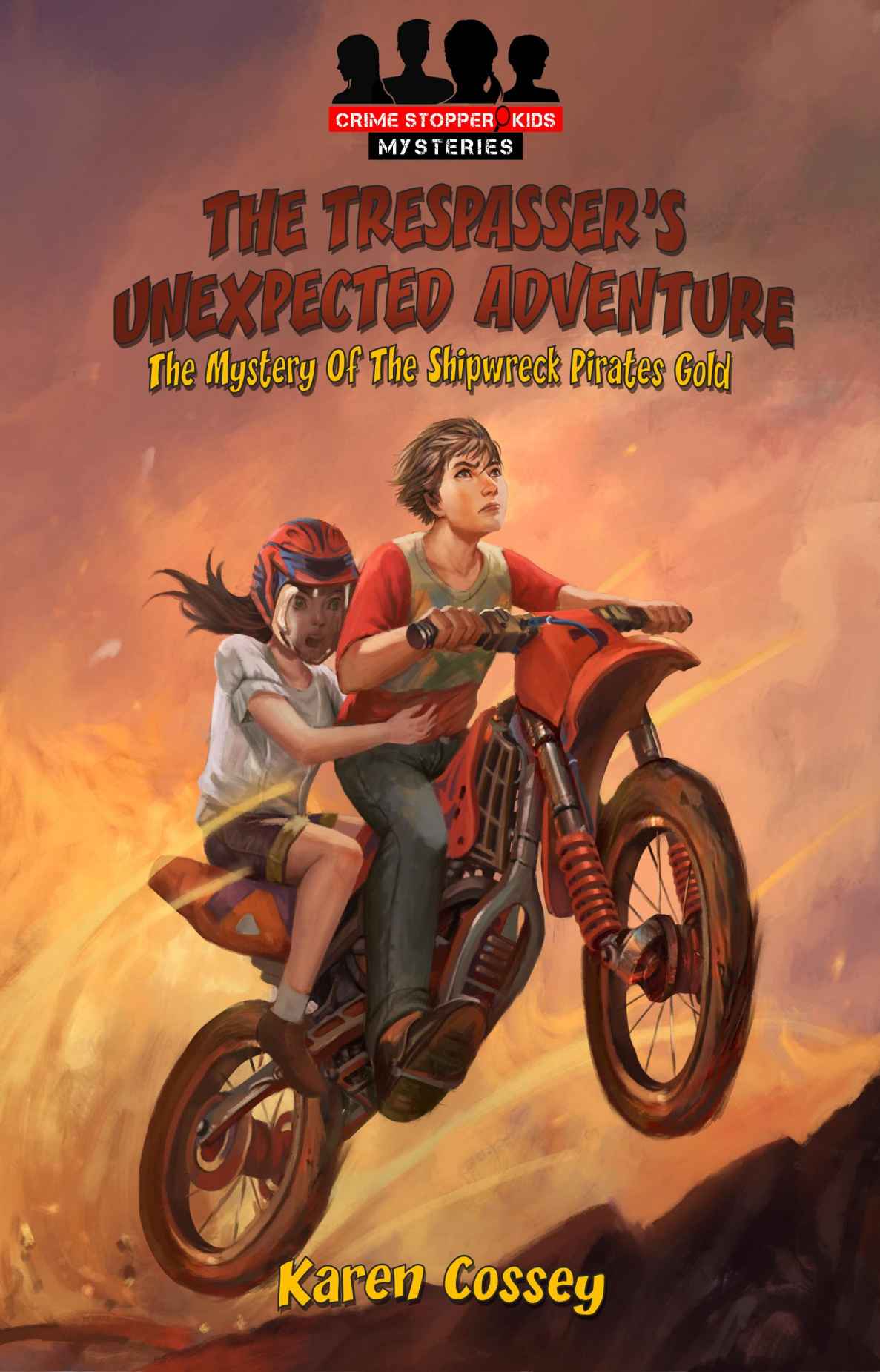 The Trespasser's Unexpected Adventure: Middle School Books for Kids: The Mystery of the Shipwreck Pirates Gold [An exciting kids mystery book / adventure ... (Crime Stopper Kids Mystery Books 1) by Karen Cossey