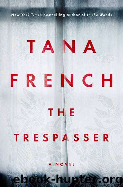The Trespasser: A Novel by Tana French