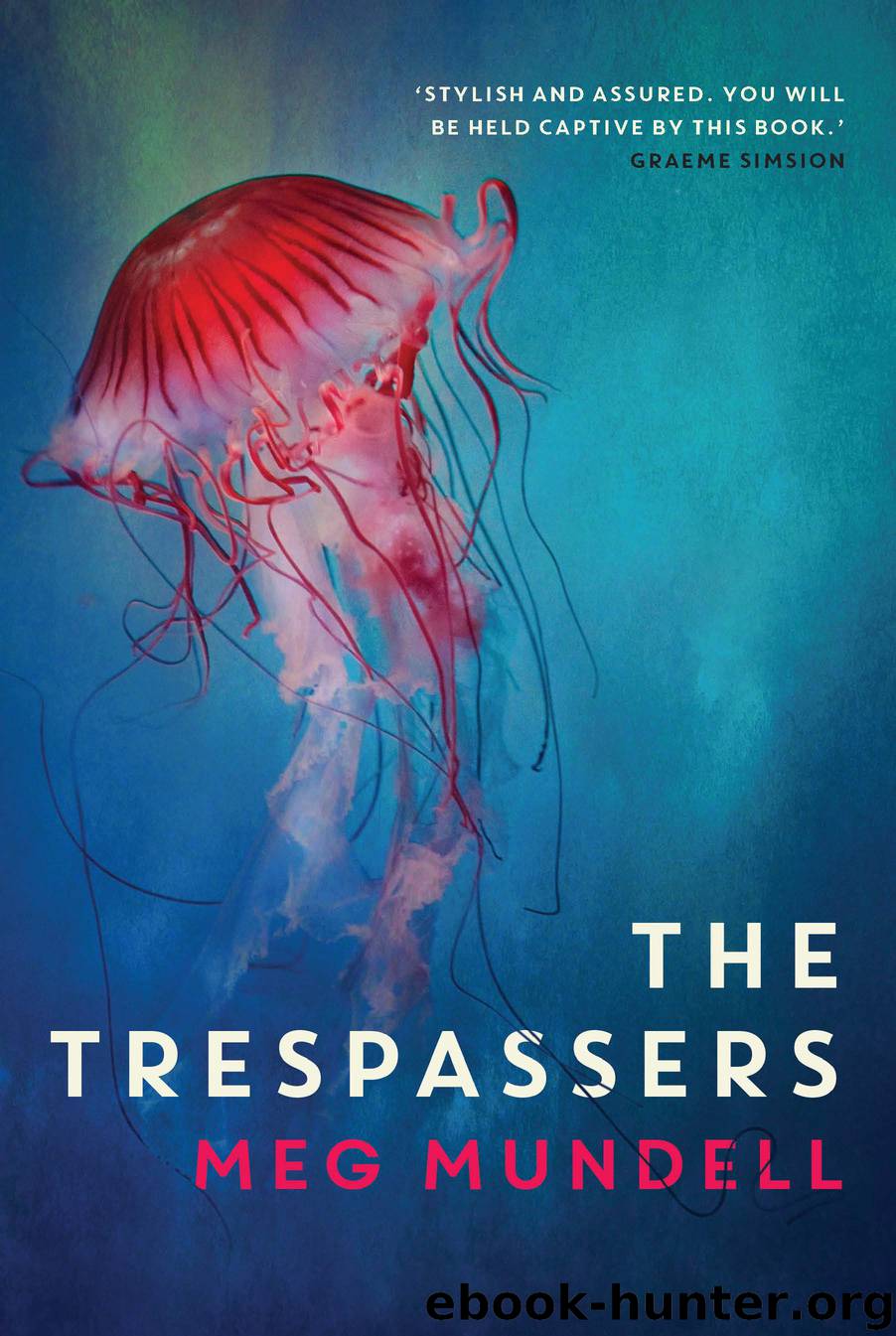 The Trespassers by Meg Mundell