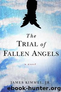 The Trial of Fallen Angels by James Kimmel Jr