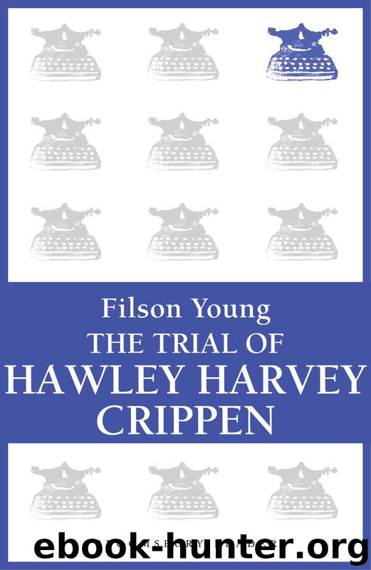The Trial of Hawley Harvey Crippen by Filson Young