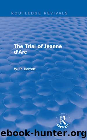 The Trial of Jeanne d'Arc (Routledge Revivals) by W. P. Barrett