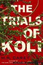 The Trials of Koli by Carey M. R