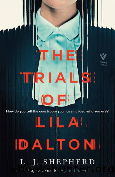 The Trials of Lila Dalton by L J Shepherd